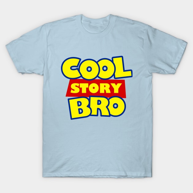 Cool Story Bro T-Shirt T-Shirt by dumbshirts